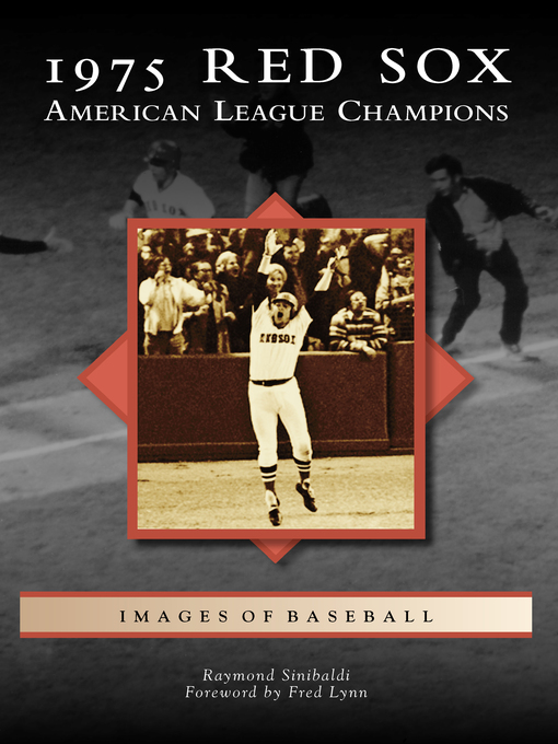 Title details for 1975 Red Sox by Raymond Sinibaldi - Available